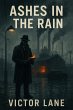 Ashes in the Rain (eBook, ePUB) - Bild 1