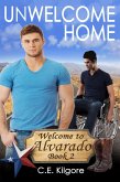 Unwelcome Home (Welcome to Alvarado, #2) (eBook, ePUB)