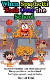 When Spaghetti Took Over the School (eBook, ePUB)