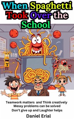 When Spaghetti Took Over the School (eBook, ePUB) Cover When Spaghetti Took Over the School (eBook, ePUB)