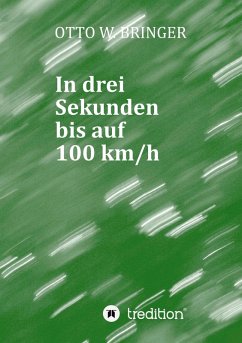 Cover In drei Sekunden bis auf 100 km/h (eBook, ePUB)