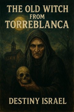 The Old Witch from Torreblanca (eBook, ePUB) - Israel, Destiny