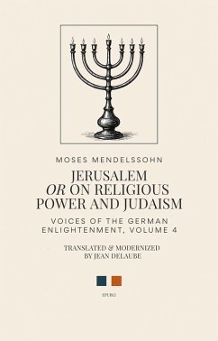 Cover Jerusalem, or on Religious Power and Judaism (Voices of the German Enlightenment, #4) (eBook, ePUB)