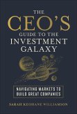 The CEO's Guide to the Investment Galaxy (eBook, ePUB)