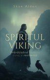 The Viking Spirit / Spiritul Viking (eBook, ePUB)