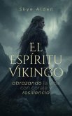 The Viking Spirit / El Espíritu Vikingo (eBook, ePUB)