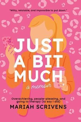 Just a Bit Much (eBook, ePUB) Just a Bit Much (eBook, ePUB)