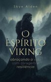 The Viking Spirit / O Espírito Viking (eBook, ePUB)