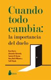 Cuando Todo Cambia: La Importancia del Duelo (eBook, ePUB)