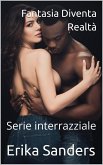 Fantasia Diventa Realtà (Serie interrazziale) (eBook, ePUB)