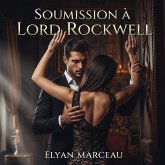 Soumission à Lord Rockwell (eBook, ePUB) Soumission à Lord Rockwell (eBook, ePUB)