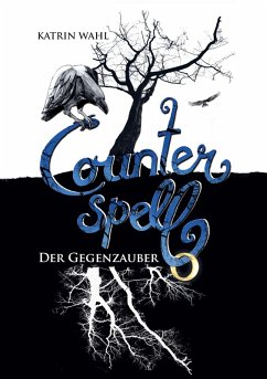 Counterspell (eBook, ePUB) - Wahl, Katrin