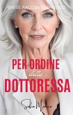 Per Ordine della Dottoressa (Nonne Incredibili) (eBook, ePUB)