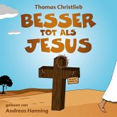 Besser tot als Jesus (MP3-Download) Besser tot als Jesus (MP3-Download)