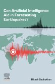 Can Artificial Intelligence Aid in Forecasting Earthquakes? (eBook, ePUB)