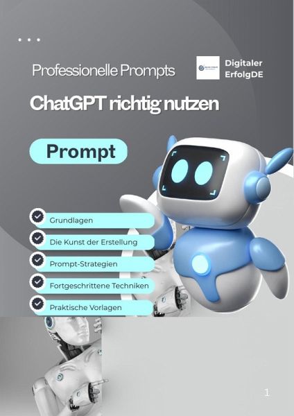 ChatGPT meistern - Professionelle Prompts für bessere Ergebnisse, Kreativität & Effizienz (Digitales E-Book, PDF) (eBook, ePUB) ChatGPT meistern - Professionelle Prompts für bessere Ergebnisse, Kreativität & Effizienz (Digitales E-Book, PDF) (eBook, ePUB)