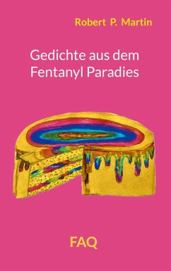 Gedichte aus dem Fentanyl Paradies (eBook, ePUB)