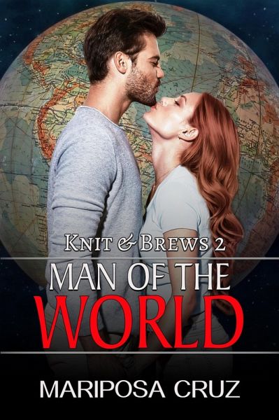 Man of the World (Knit & Brews, #2) (eBook, ePUB) Man of the World (Knit & Brews, #2) (eBook, ePUB)