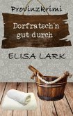 Dorfratsch´n gut durch (eBook, ePUB)