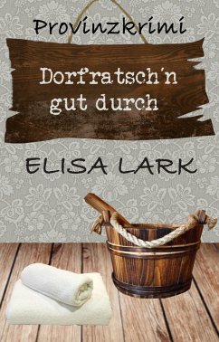Cover Dorfratsch´n gut durch (eBook, ePUB)