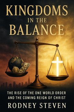 Kingdoms in the Balance (eBook, ePUB) - Steven, Rodney Kingdoms in the Balance (eBook, ePUB) - Steven, Rodney