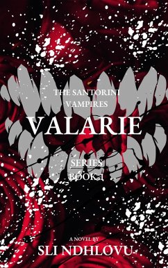 Valarie (THE SANTORINI VAMPIRES, #1) (eBook, ePUB) - Ndhlovu, Sli