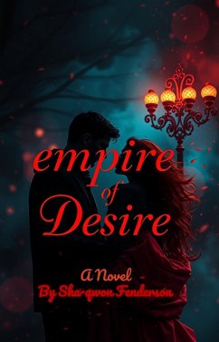 Empire of Desire (1, #1) (eBook, ePUB) - Fenderson, Sha-Qwon