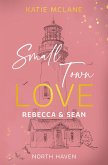Small Town Love - Rebecca & Sean (eBook, ePUB)