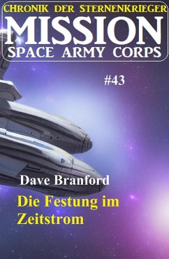 Cover Die Festung im Zeitstrom: Mission Space Army Corps 43: Chronik der Sternenkrieger (eBook, ePUB)