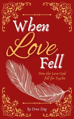 When Love Fell (Mythic Love, #1) (eBook, ePUB) - Zieg, Drea