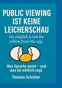 Public Viewing ist keine Leichenschau (eBook, ePUB) - Schröter, Thomas