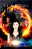 Lurking Omnibus (Lurking Miscellany, #3) (eBook, ePUB) Lurking Omnibus (Lurking Miscellany, #3) (eBook, ePUB)