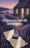 El juramento de terciopelo (eBook, ePUB)