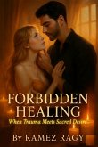 FORBIDDEN HEALING: When Trauma Meets Sacred Desire (Erotic Allison x Ramirez Series 1) (eBook, ePUB) FORBIDDEN HEALING: When Trauma Meets Sacred Desire (Erotic Allison x Ramirez Series 1) (eBook, ePUB)