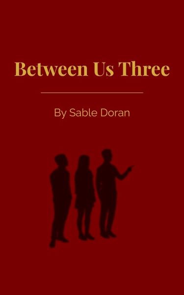 Between Us Three (eBook, ePUB) Between Us Three (eBook, ePUB)