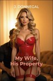 My Wife, His Property (eBook, ePUB)