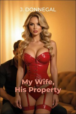 Cover My Wife, His Property (eBook, ePUB)