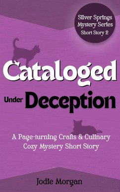 Cataloged Under Deception (Silver Springs Mysteries, #0.3) (eBook, ePUB) - Morgan, Jodie Cataloged Under Deception (Silver Springs Mysteries, #0.3) (eBook, ePUB) - Morgan, Jodie