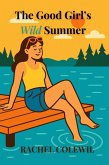 The Good Girl's Wild Summer (eBook, ePUB)