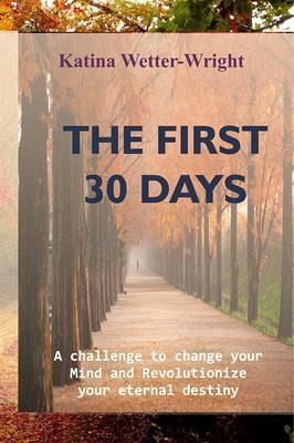 The First 30 Days (eBook, ePUB) The First 30 Days (eBook, ePUB)