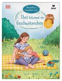 Mein liebstes Kuscheltier & ich. Theo bekommt ein Geschwisterchen   (Restauflage)