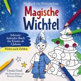 Malbuch für Weihnachten für Kinder ab 5 Jahren   MALEN NACH ZAHLEN   Magische Wichtel   Adventskalender-Buch