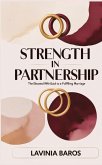 STRENGTH IN PARTNERSHIP STRENGTH IN PARTNERSHIP