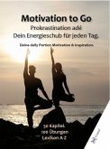 Motivation to Go - Prokrastination adé Motivation to Go - Prokrastination adé