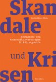 Skandale und Krisen Skandale und Krisen