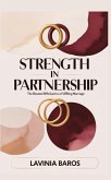 STRENGTH IN PARTNERSHIP STRENGTH IN PARTNERSHIP