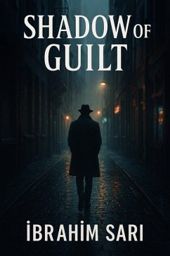 Shadow of Guilt (eBook, ePUB) - Sari, Ibrahim