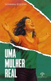 Uma Mulher Real (eBook, ePUB) Uma Mulher Real (eBook, ePUB)