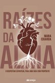 Raízes da Alma (eBook, ePUB)