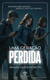 Uma Geração Perdida - Reflexões sobre Sacrifício, Ensino e o Custo do Conforto (eBook, ePUB)
